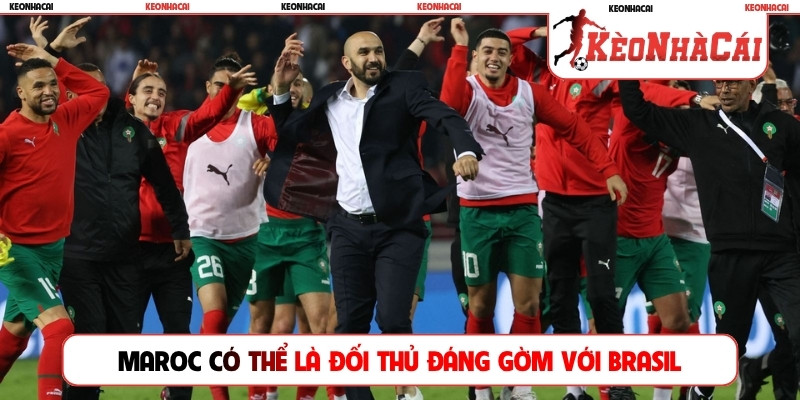 Maroc có thể là đối thủ đáng gờm với Brasil
