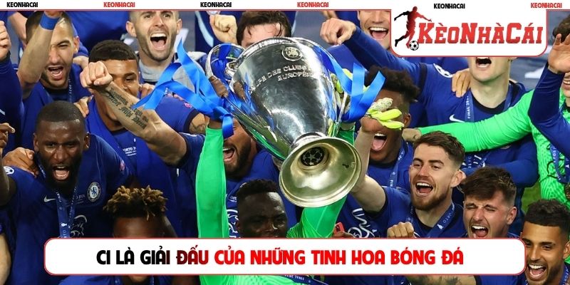 C1 là giải đấu của những tinh hoa bóng đá
