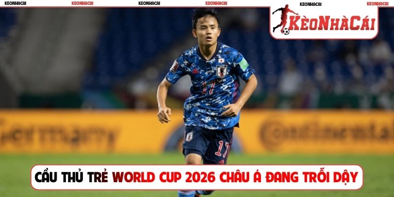 Cầu thủ trẻ World Cup 2026 châu Á đang trỗi dậy