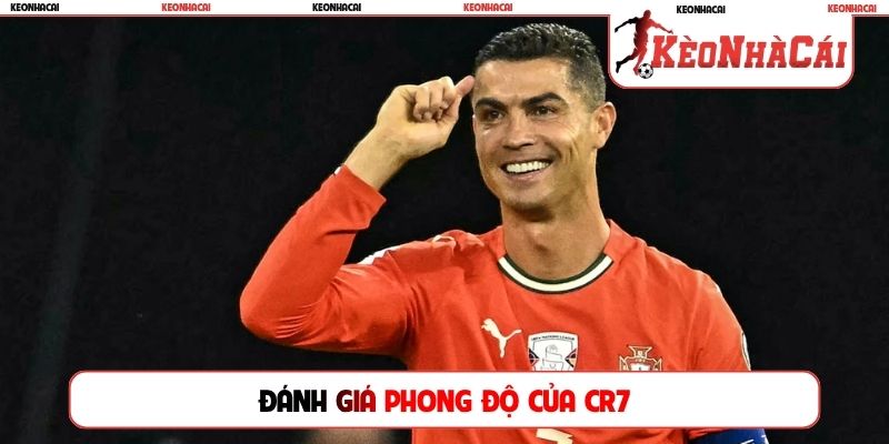 Đánh giá phong độ của CR7