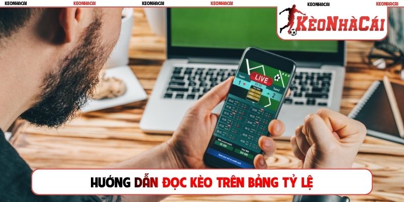 Hướng dẫn đọc kèo trên bảng tỷ lệ