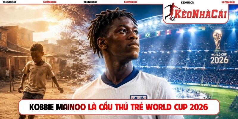 Kobbie Mainoo là cầu thủ trẻ World Cup 2026