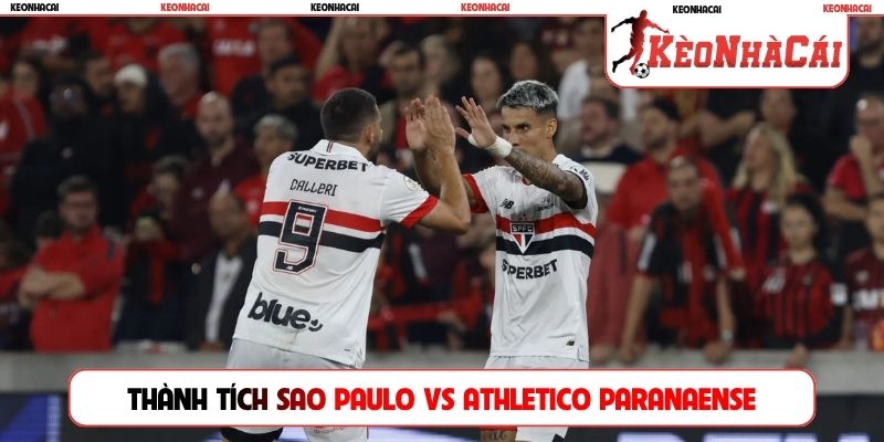Thành tích thi đấu của Sao Paulo vs Athletico Paranaense