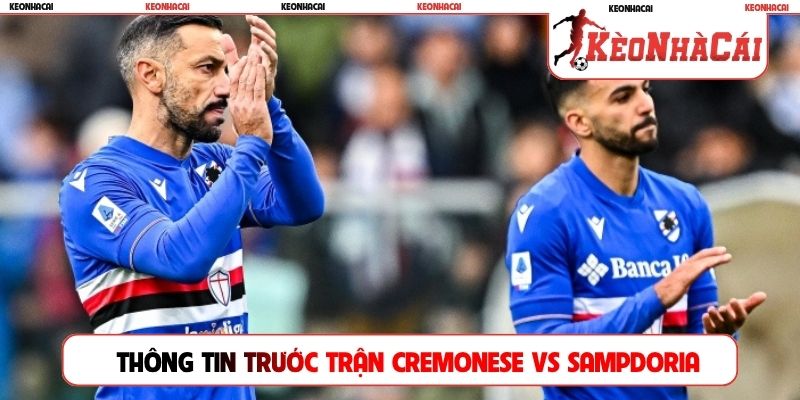 Thông tin trước trận Cremonese vs Sampdoria