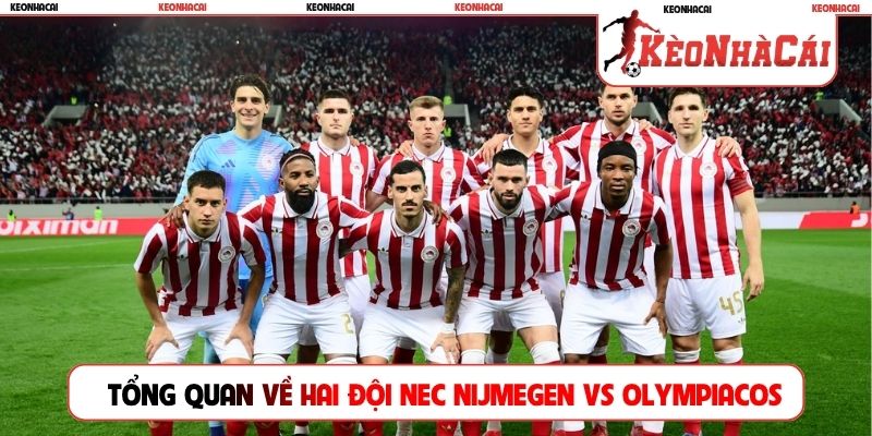 Tổng quan về hai đội NEC Nijmegen vs Olympiacos